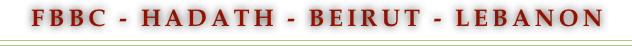 FBBC - Hadath - Beirut - Lebanon
￼